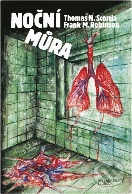 Kniha: Noční můra (Thomas N. Scortia a Frank M. Robinson). Svoboda, 1991 Kniha: Noční můra (Thomas N. Scortia a Frank M. Robinson). Svoboda, 1991