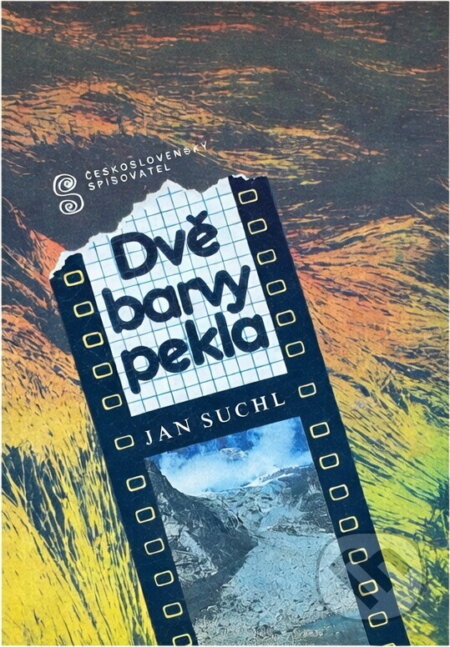 Kniha: Dvě barvy pekla (Jan Suchl). Československý spisovatel, 1989 Kniha: Dvě barvy pekla (Jan Suchl). Československý spisovatel, 1989