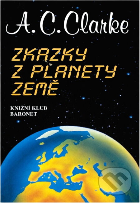 Kniha: Zkazky z planety Země (Arthur C. Clarke). , 1996 Kniha: Zkazky z planety Země (Arthur C. Clarke). , 1996