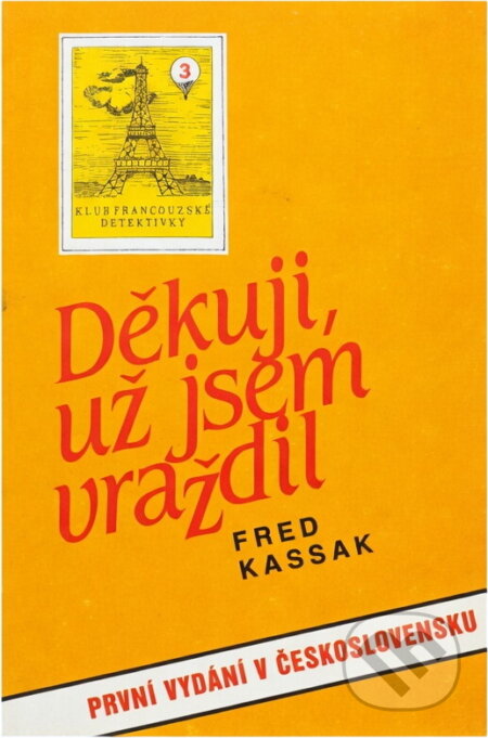 Kniha: Děkuji, už jsem vraždil (Fred Kassak). , 1992 Kniha: Děkuji, už jsem vraždil (Fred Kassak). , 1992