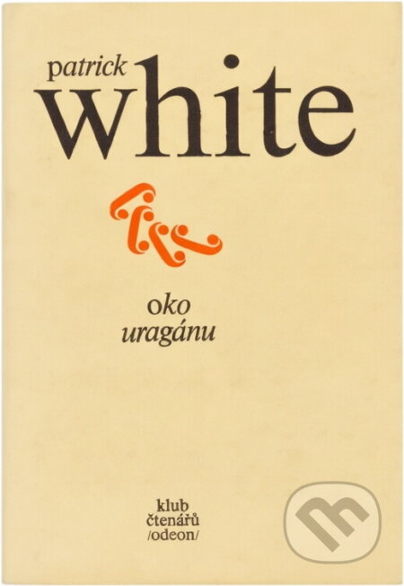 Kniha: Oko uragánu (Patrick White). Odeon, 1978 Kniha: Oko uragánu (Patrick White). Odeon, 1978