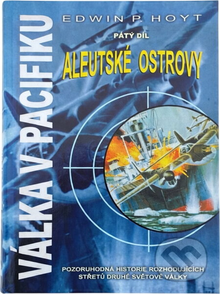 Kniha: Válka v Pacifiku (Edwin Palmer Hoyt). Slovanský dům, 2000 Kniha: Válka v Pacifiku (Edwin Palmer Hoyt). Slovanský dům, 2000