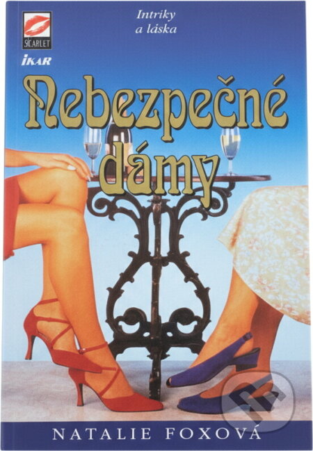 Kniha: Nebezpečné dámy (Natalie Fox). Ikar, 1998 Kniha: Nebezpečné dámy (Natalie Fox). Ikar, 1998