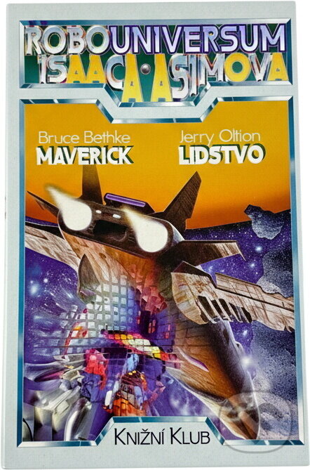 Kniha: Maverick (Bruce Bethke). Knižní klub, 1996 Kniha: Maverick (Bruce Bethke). Knižní klub, 1996
