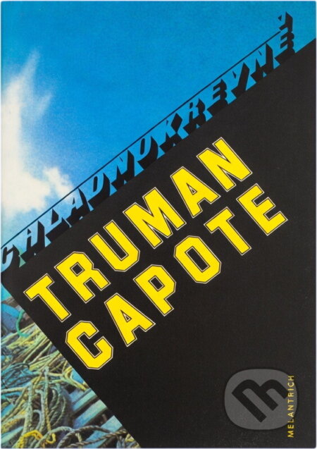 Kniha: Chladnokrevně : pravdivé vylíčení několikanásobné vraždy a jejích důsledků (Truman Capote). Melantrich, 1989 Kniha: Chladnokrevně : pravdivé vylíčení několikanásobné vraždy a jejích důsledků (Truman Capote). Melantrich, 1989