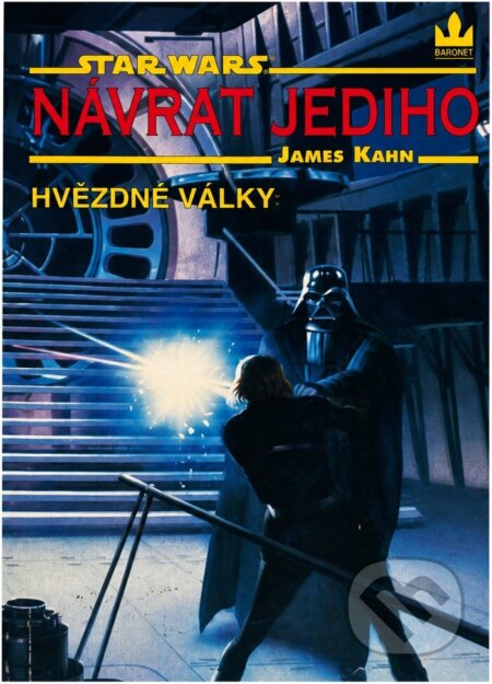Kniha: Hvězdné války (George Lucas, James Kahn a Lawrence Kasdan). Baronet, 1993 Kniha: Hvězdné války (George Lucas, James Kahn a Lawrence Kasdan). Baronet, 1993