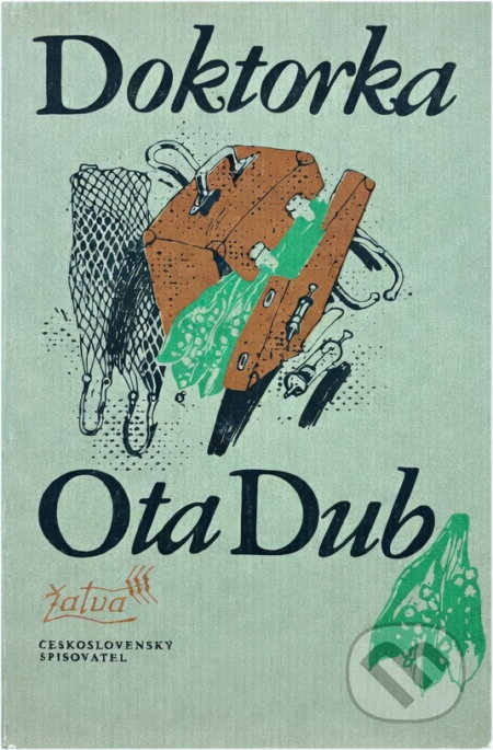 Kniha: Doktorka (Ota Dub). Československý spisovatel, 1982 Kniha: Doktorka (Ota Dub). Československý spisovatel, 1982