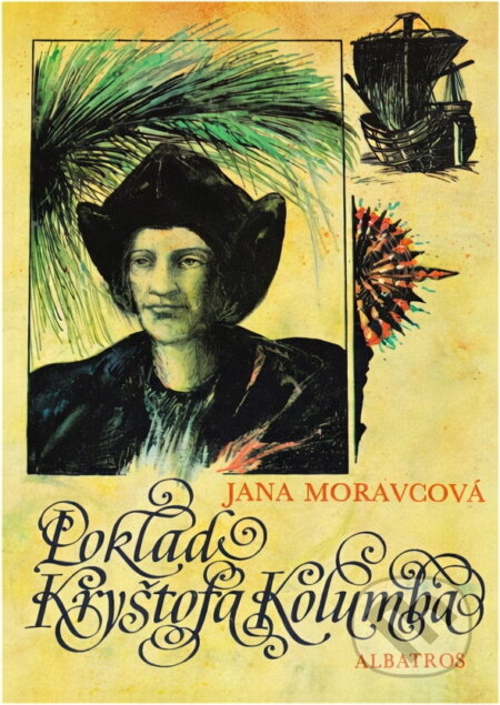 Kniha: Poklad Kryštofa Kolumba (Jana Moravcová). , 1987 Kniha: Poklad Kryštofa Kolumba (Jana Moravcová). , 1987