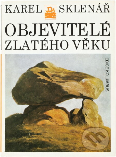 Kniha: Objevitelé zlatého věku (Karel Sklenář). , 1979 Kniha: Objevitelé zlatého věku (Karel Sklenář). , 1979