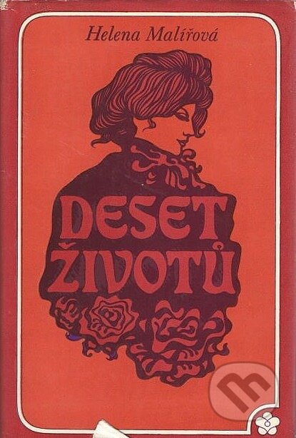 Kniha: Deset životů (Helena Malířová). Lidové nakladatelství, 1971 Kniha: Deset životů (Helena Malířová). Lidové nakladatelství, 1971