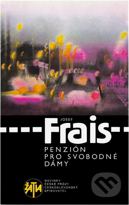 Kniha: Penzión pro svobodné dámy (Josef Frais). Československý spisovatel, 1986 Kniha: Penzión pro svobodné dámy (Josef Frais). Československý spisovatel, 1986