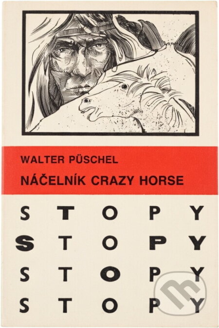 Kniha: Náčelník Crazy Horse (Walter Püschel). Mladé letá, 1989 Kniha: Náčelník Crazy Horse (Walter Püschel). Mladé letá, 1989