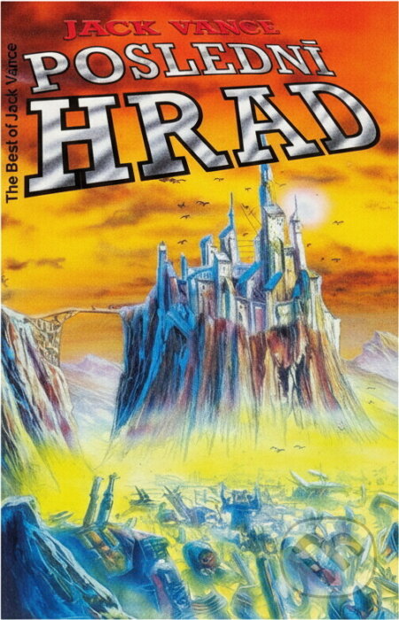 Kniha: Poslední hrad : Povídky (Jack Vance). Winston Smith, 1992 Kniha: Poslední hrad : Povídky (Jack Vance). Winston Smith, 1992