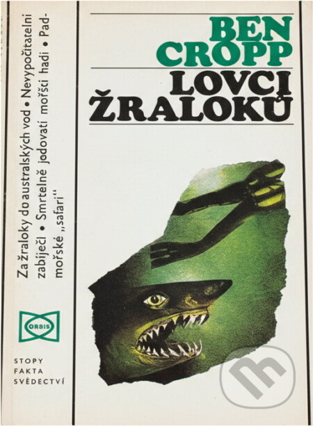 Kniha: Lovci žraloků (Ben Cropp). Orbis, 1975 Kniha: Lovci žraloků (Ben Cropp). Orbis, 1975