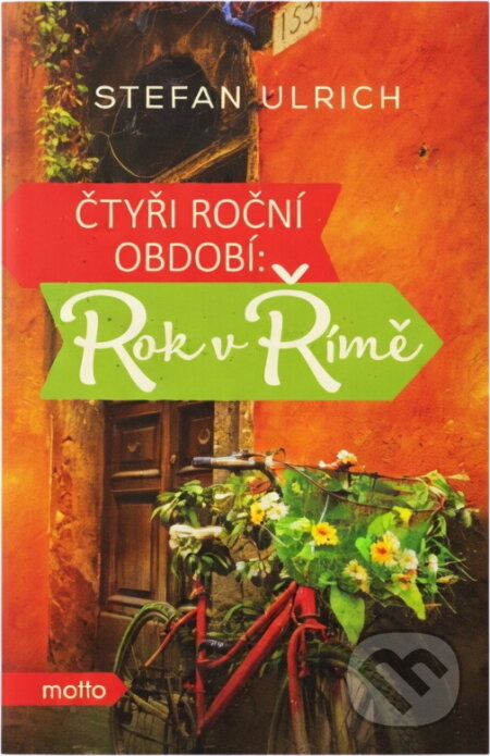 Kniha: Čtyři roční období: rok v Římě (Stefan Ulrich). Motto, 2016 Kniha: Čtyři roční období: rok v Římě (Stefan Ulrich). Motto, 2016