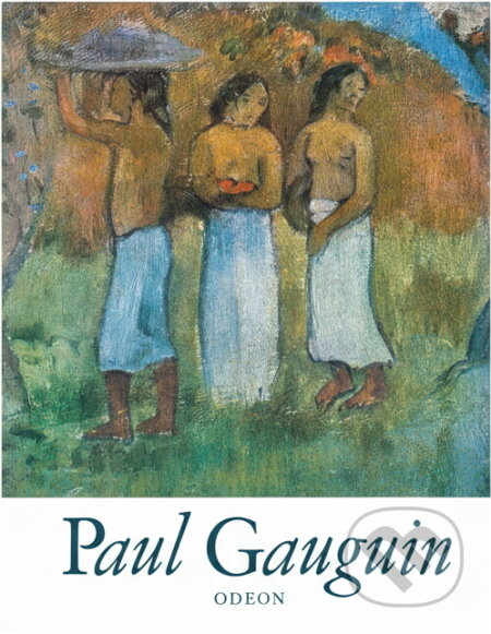 Kniha: Paul Gauguin (Jan Sedlák). Odeon, 1977 Kniha: Paul Gauguin (Jan Sedlák). Odeon, 1977