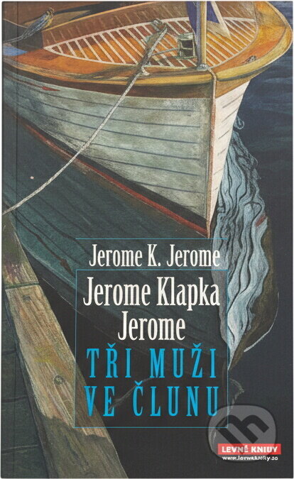 Kniha: Tři muži ve člunu (Jerome K. Jerome). , 2009 Kniha: Tři muži ve člunu (Jerome K. Jerome). , 2009