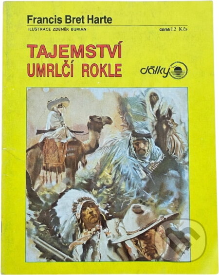 Kniha: Tajemství umrlčí rokle (Bret Harte). , 1991 Kniha: Tajemství umrlčí rokle (Bret Harte). , 1991