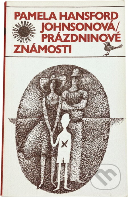 Kniha: Prázdninové známosti (Pamela Hansford Johnson). Odeon, 1977 Kniha: Prázdninové známosti (Pamela Hansford Johnson). Odeon, 1977