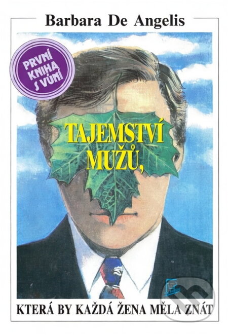 Kniha: Tajemství mužů, která by každá žena měla znát (Barbara De Angelis). Talpress, 1992 Kniha: Tajemství mužů, která by každá žena měla znát (Barbara De Angelis). Talpress, 1992