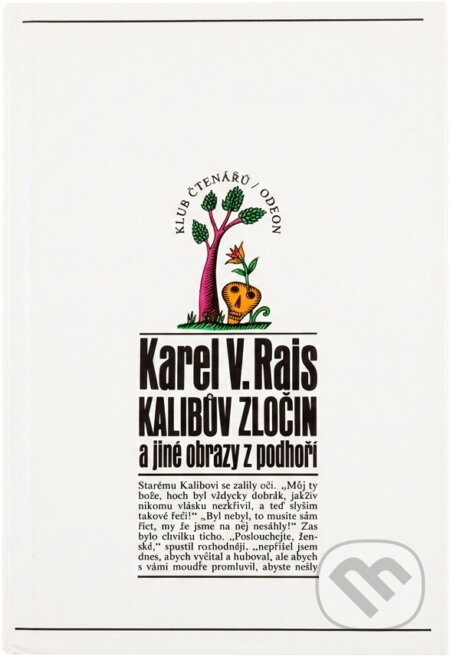 Kniha: Kalibův zločin a jiné obrazy z podhoří (Karel Václav Rais). Odeon, 1971 Kniha: Kalibův zločin a jiné obrazy z podhoří (Karel Václav Rais). Odeon, 1971