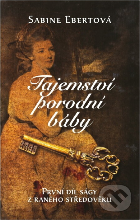 Kniha: Tajemství porodní báby (Sabine Ebert). , 2015 Kniha: Tajemství porodní báby (Sabine Ebert). , 2015