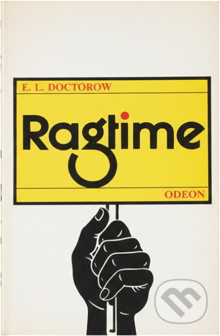 Kniha: Ragtime (E. L. Doctorow). Odeon, 1989 Kniha: Ragtime (E. L. Doctorow). Odeon, 1989
