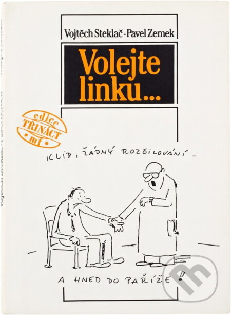 Kniha: Volejte linku .. (Pavel Zemek a Vojtěch Steklač). , 1989 Kniha: Volejte linku .. (Pavel Zemek a Vojtěch Steklač). , 1989
