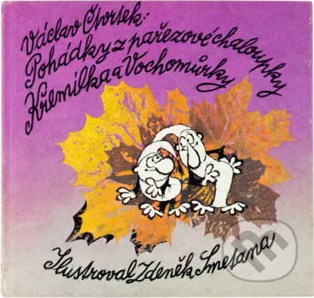 Kniha: Pohádky z pařezové chaloupky Křemílka a Vochomůrky (Václav Čtvrtek). , 1974 Kniha: Pohádky z pařezové chaloupky Křemílka a Vochomůrky (Václav Čtvrtek). , 1974