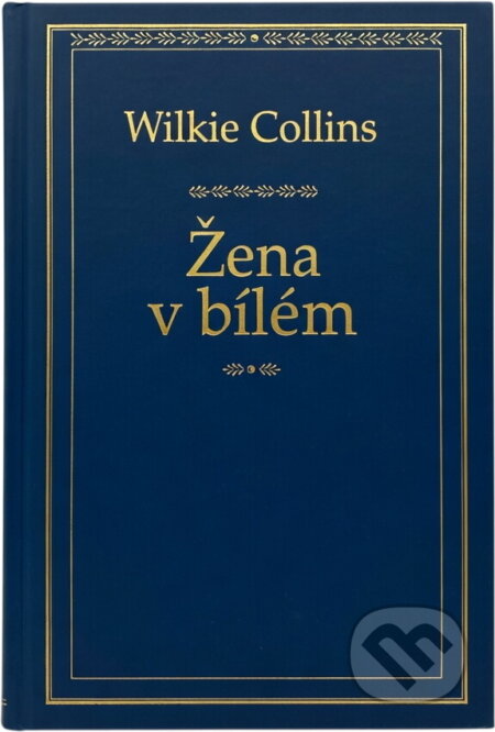 Kniha: Žena v bílém (Wilkie Collins). Ikar, 2000 Kniha: Žena v bílém (Wilkie Collins). Ikar, 2000