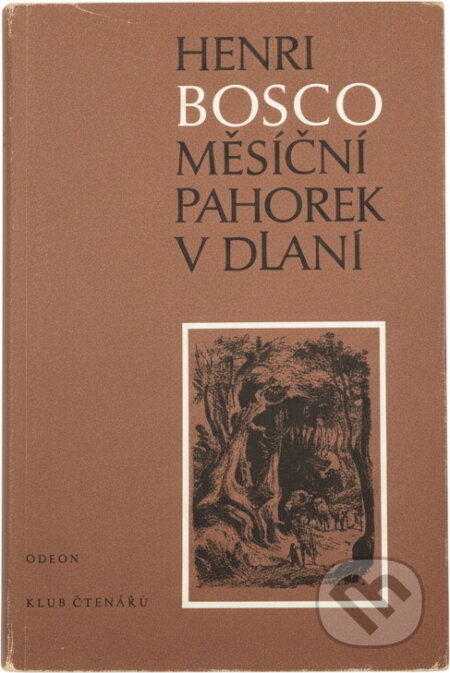 Kniha: Měsíční pahorek v dlani (Henri Bosco). Odeon, 1987 Kniha: Měsíční pahorek v dlani (Henri Bosco). Odeon, 1987