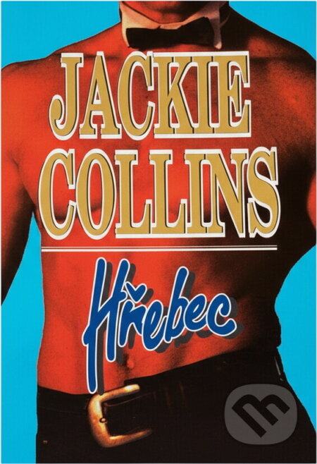 Kniha: Hřebec (Jackie Collins). , 1993 Kniha: Hřebec (Jackie Collins). , 1993