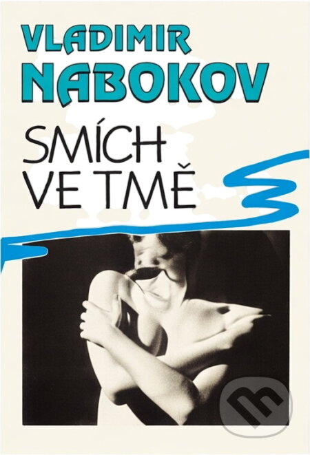 Kniha: Smích ve tmě (Vladimir Vladimirovič Nabokov). Winston Smith, 1993 Kniha: Smích ve tmě (Vladimir Vladimirovič Nabokov). Winston Smith, 1993