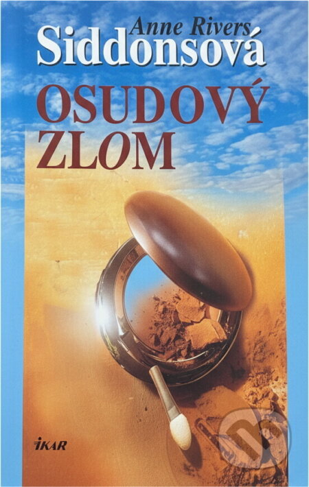 Kniha: Osudový zlom (Anne Rivers Siddons). Ikar, 2002 Kniha: Osudový zlom (Anne Rivers Siddons). Ikar, 2002