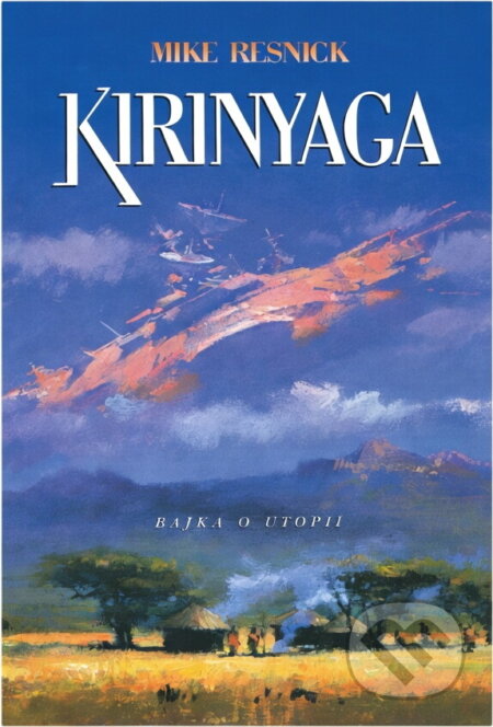 Kniha: Kirinyaga (Michael D. Resnick). Polaris, 2002 Kniha: Kirinyaga (Michael D. Resnick). Polaris, 2002