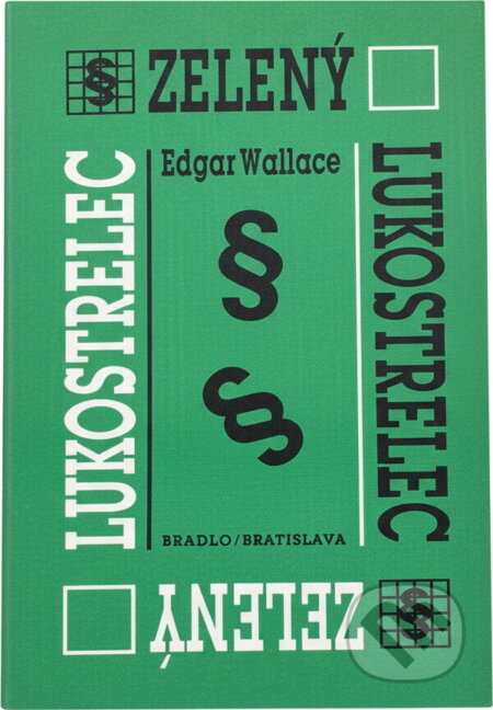 Kniha: Zelený lukostrelec (Edgar Wallace). Smena, 1971 Kniha: Zelený lukostrelec (Edgar Wallace). Smena, 1971