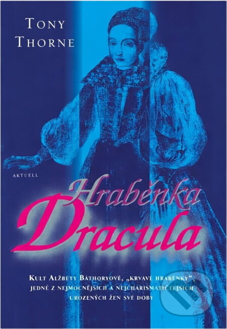 Kniha: Hraběnka Dracula (Tony Thorne). Aktuell, 1998 Kniha: Hraběnka Dracula (Tony Thorne). Aktuell, 1998