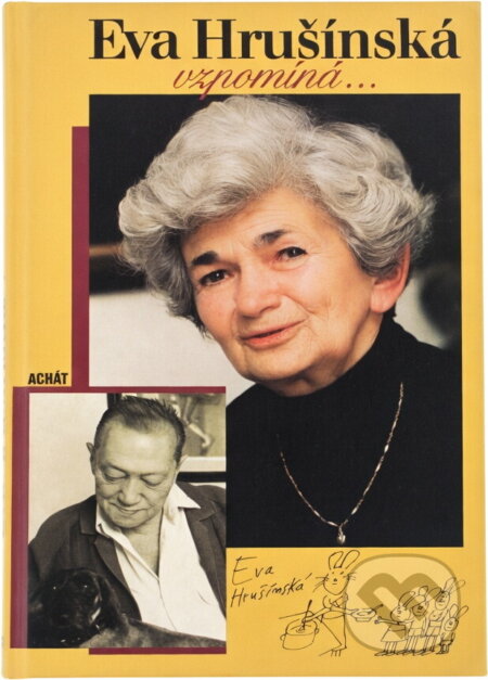 Kniha: Eva Hrušínská vzpomíná-- (Eva Hrušínská a Marie Valtrová). Achát, 1998 Kniha: Eva Hrušínská vzpomíná-- (Eva Hrušínská a Marie Valtrová). Achát, 1998