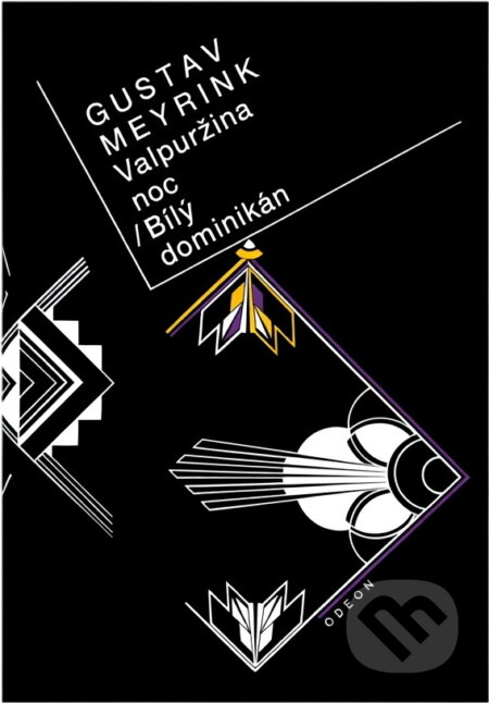 Kniha: Valpuržina noc ; Bílý dominikán (Gustav Meyrink). Odeon, 1992 Kniha: Valpuržina noc ; Bílý dominikán (Gustav Meyrink). Odeon, 1992