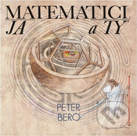 Kniha: Matematici, ja a ty (Peter Bero). Mladé letá, 1989 Kniha: Matematici, ja a ty (Peter Bero). Mladé letá, 1989