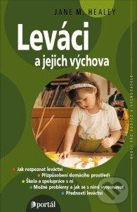 Kniha: Leváci a jejich výchova (Jane M. Healey). Portál, 2015 Kniha: Leváci a jejich výchova (Jane M. Healey). Portál, 2015