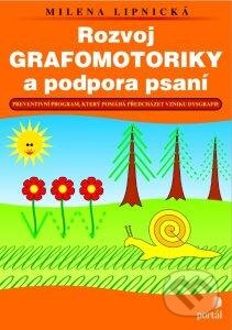 Kniha: Rozvoj grafomotoriky a podpora psaní (Milena Lipnická). Portál, 2015 Kniha: Rozvoj grafomotoriky a podpora psaní (Milena Lipnická). Portál, 2015
