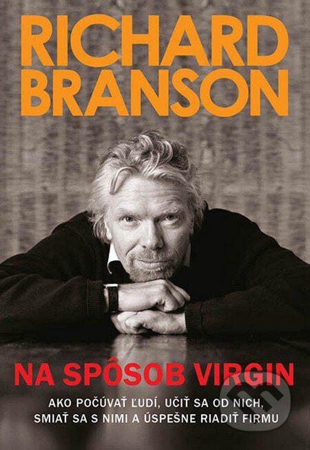 Kniha: Na spôsob Virgin (Richard Branson). Eastone Books, 2015 Kniha: Na spôsob Virgin (Richard Branson). Eastone Books, 2015