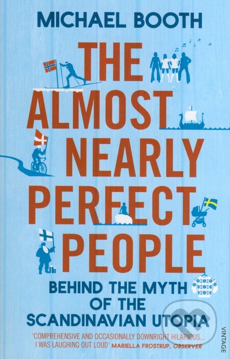 Kniha: The Almost Nearly Perfect People (Michael Booth), 2015 Kniha: The Almost Nearly Perfect People (Michael Booth), 2015