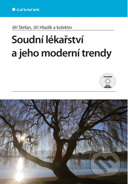 E-kniha: Soudní lékařství a jeho moderní trendy (Jiří Hladík, Jiří Štefan a kolektiv). Grada, 2012 E-kniha: Soudní lékařství a jeho moderní trendy (Jiří Hladík, Jiří Štefan a kolektiv). Grada, 2012