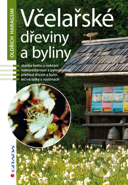 E-kniha: Včelařské dřeviny a byliny (Oldřich Haragsim). Grada, 2013 E-kniha: Včelařské dřeviny a byliny (Oldřich Haragsim). Grada, 2013