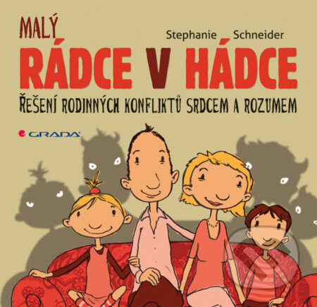 E-kniha: Rádce v hádce (Stephanie Schneiderová). Grada, 2013 E-kniha: Rádce v hádce (Stephanie Schneiderová). Grada, 2013
