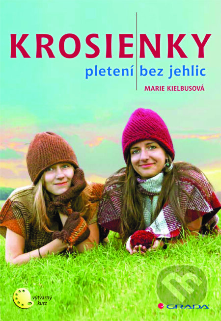 E-kniha: Krosienky (Marie Kielbusová). Grada, 2014 E-kniha: Krosienky (Marie Kielbusová). Grada, 2014