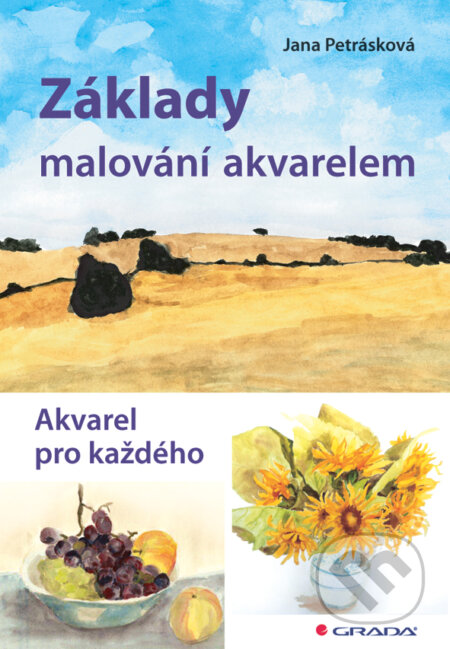 E-kniha: Základy malování akvarelem (Jana Petrásková). Grada, 2014 E-kniha: Základy malování akvarelem (Jana Petrásková). Grada, 2014