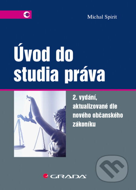 E-kniha: Úvod do studia práva (Michal Spirit). Grada, 2014 E-kniha: Úvod do studia práva (Michal Spirit). Grada, 2014